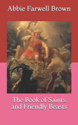 The Book of Saints and Friendly Beasts B08YRWXM2Y Book Cover