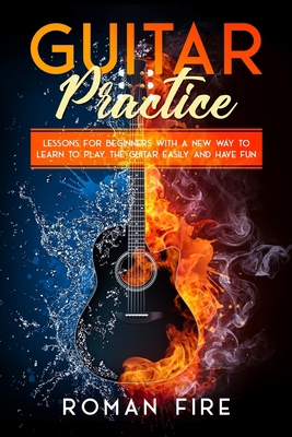 Guitar Practice: Lessons for Beginners with a N... B08B37VS8Y Book Cover