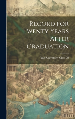 Record for Twenty Years After Graduation 1020302240 Book Cover