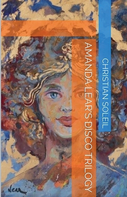 Amanda Lear's disco trilogy B0G76Q9FYJ Book Cover