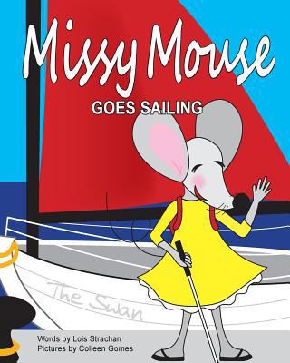 Missy Mouse goes Sailing: Missy Mouse goes Sailing 1496108531 Book Cover