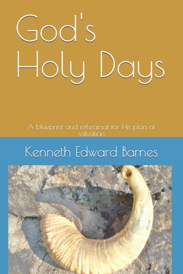 God's Holy Days: A blueprint and rehearsal for ... 1980689865 Book Cover