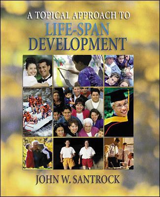 A Topical Approach to Life-Span Development 0072435992 Book Cover