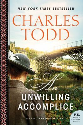 An Unwilling Accomplice: A Bess Crawford Mystery 0062237217 Book Cover