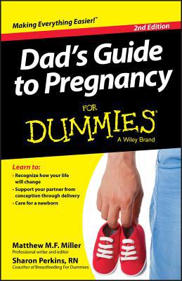 Dad's Guide To Pregnancy For Dummies, 2nd Edition 1118858654 Book Cover