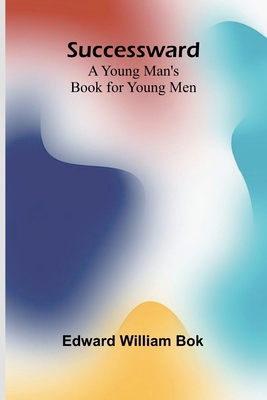 Successward: A Young Man's Book for Young Men 9364730682 Book Cover