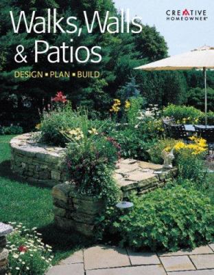 Walks, Walls & Patios: Plan, Design, Build 1580110959 Book Cover