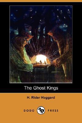 The Ghost Kings (Dodo Press) 1406569267 Book Cover