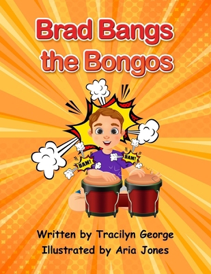 Brad Bangs the Bongos 1779480156 Book Cover