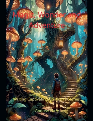 Magic, Wonder and Adventure B0DH3YJW3D Book Cover