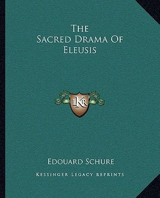 The Sacred Drama Of Eleusis 1162880694 Book Cover