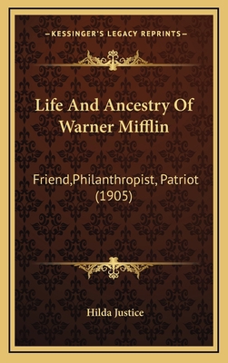 Life and Ancestry of Warner Mifflin: Friend, Ph... 1165003104 Book Cover