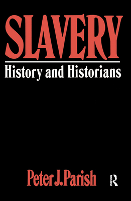 Slavery: History and Historians 0367317966 Book Cover