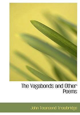 The Vagabonds and Other Poems [Large Print] 0554603985 Book Cover