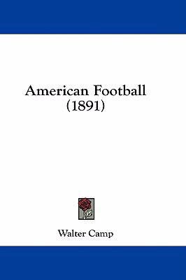 American Football (1891) 1436937027 Book Cover