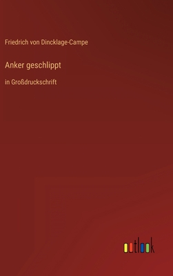 Anker geschlippt: in Großdruckschrift [German] 3368292293 Book Cover