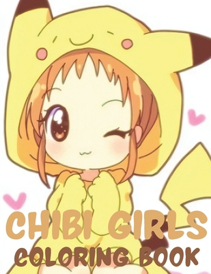 Paperback Chibi Girls Coloring Book: For Kids with Cute Lovable Kawaii Characters Book