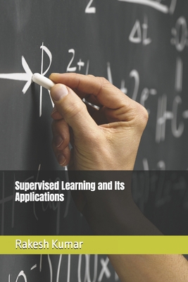 Supervised Learning and Its Applications B0DPDS7NZR Book Cover