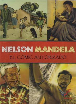 Nelson Mandela: El cómic autorizado (Spanish Ed... [Spanish] 8493948950 Book Cover