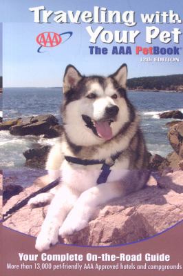 Traveling with Your Pet: The AAA Petbook 1595083723 Book Cover