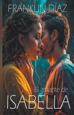 El Amante de Isabella [Spanish] B0BNTH3CGX Book Cover