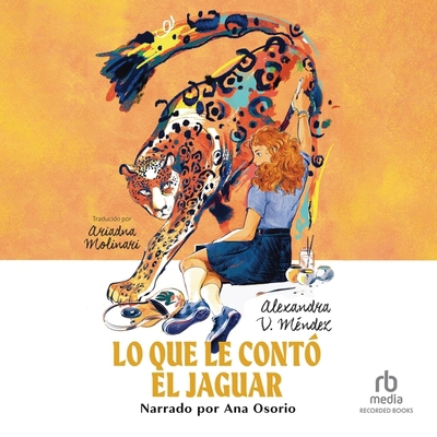 Lo Que Le Contó El Jaguar (What the Jaguar Told... [Spanish] B0D8LCF3VW Book Cover
