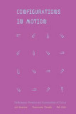 Paperback Configurations in Motion: Performance Curation and Communities of Colour 2020 Book