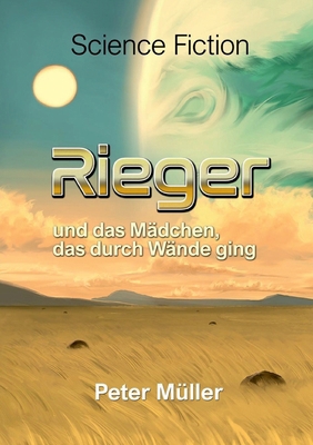 Rieger und das Mädchen, das durch Wände ging. [German] 3769357671 Book Cover