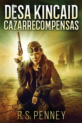 Desa Kincaid - Cazarrecompensas [Spanish] [Large Print] 482411893X Book Cover