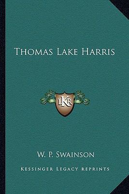 Thomas Lake Harris 1162899395 Book Cover