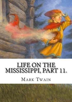 Life on the Mississippi, Part 11. 1725608987 Book Cover
