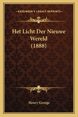 Het Licht Der Nieuwe Wereld (1888) [Dutch] 1168406692 Book Cover