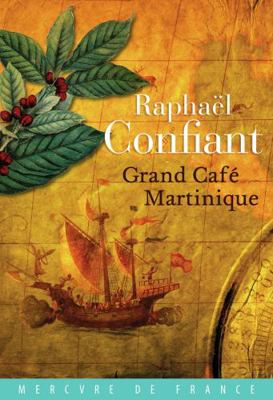 Grand café Martinique [French] 2715249675 Book Cover