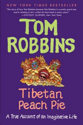 Tibetan Peach Pie: A True Account of an Imagina... 0062267418 Book Cover
