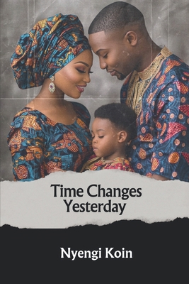 Time Changes Yesterday 195707633X Book Cover