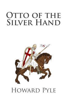 Otto of the Silver Hand 1482037491 Book Cover