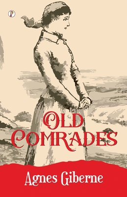 Old Comrades B0DTZ4FZ3R Book Cover