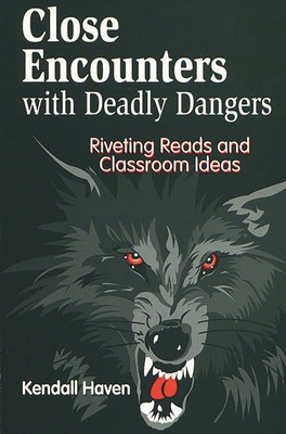 Close Encounters with Deadly Dangers: Riveting ... 1563086530 Book Cover