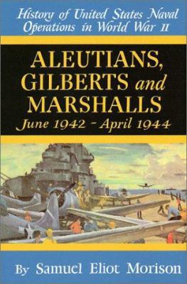 Aleutians, Gilberts and Marshalls June 1942 - A... 078581308X Book Cover