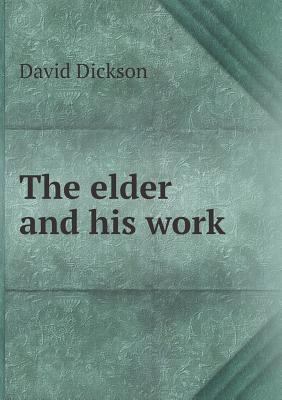 The elder and his work 5518800355 Book Cover