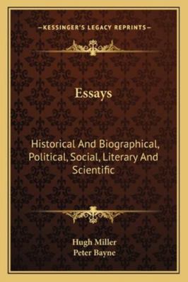 Essays: Historical And Biographical, Political,... 1163303666 Book Cover