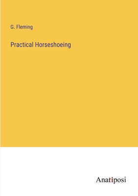 Practical Horseshoeing 3382152789 Book Cover