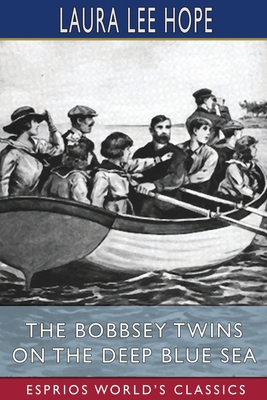 The Bobbsey Twins on the Deep Blue Sea (Esprios... 1006749411 Book Cover