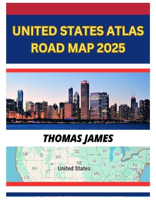 United States Atlas Road Map 2025: Get Ready to... B0DR919R3M Book Cover