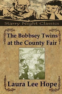 The Bobbsey Twins at the County Fair 1490426744 Book Cover