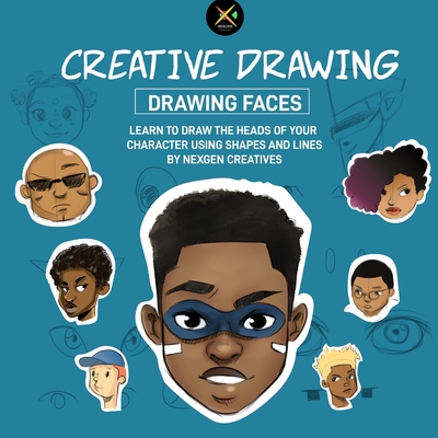 Creative Drawing - Drawing faces: Draw people a... B084QKMYNK Book Cover