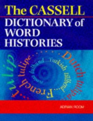 The Cassell Dictionary of Word Histories 0304350079 Book Cover