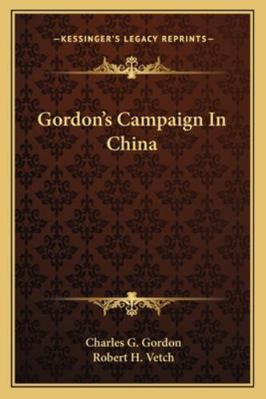 Gordon's Campaign In China 1163227307 Book Cover