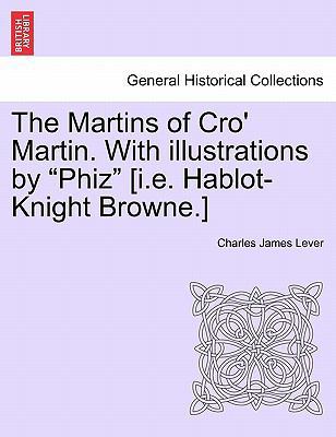 The Martins of Cro' Martin. With illustrations ... 1241596425 Book Cover