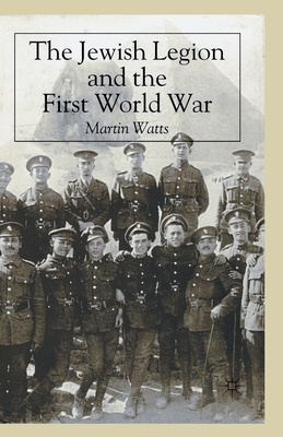 The Jewish Legion During the First World War 1349519669 Book Cover